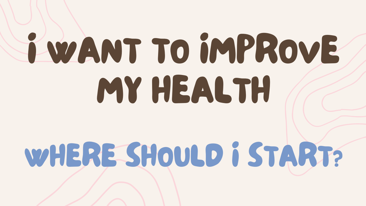 Par où commencer pour améliorer sa santé ?